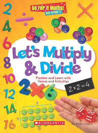 Let's Multiply & Divide