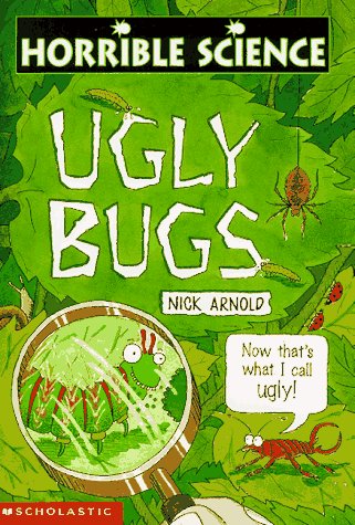 Horrible Science: Ugly Bugs