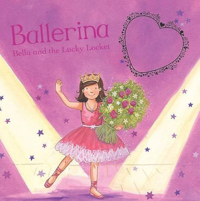 Ballerina Bella and the Lucky Locket