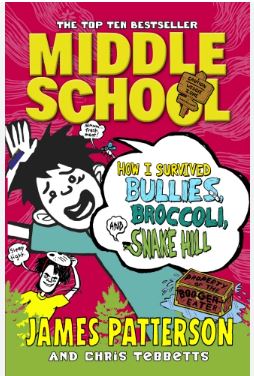 Middle School: How I Survived Bullies, Broccoli, And Snake Hill