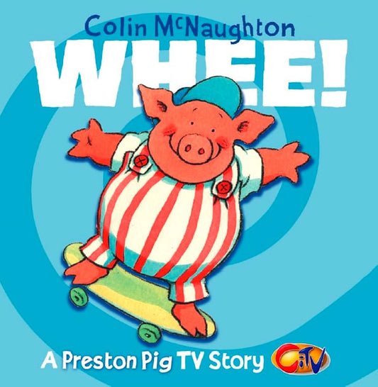 Whee! A Preston Pig TV Story